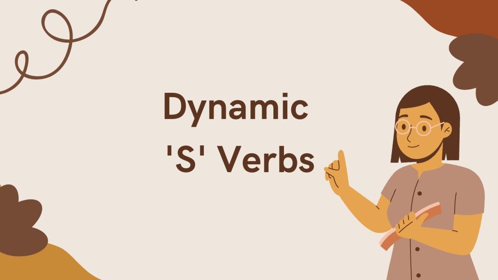 List of Dynamic 'S' Verbs