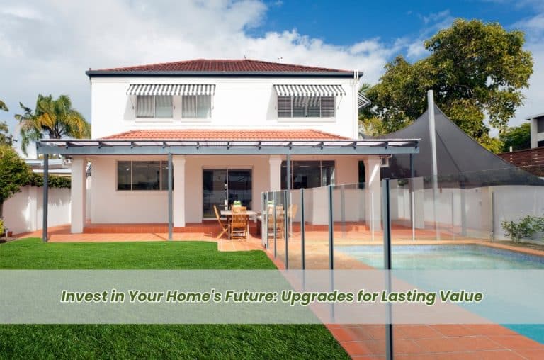 Invest in Your Home’s Future: Upgrades for Lasting Value