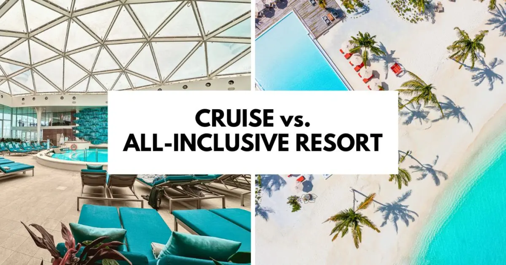 Luxury Cruises Vs. All-Inclusive Resorts