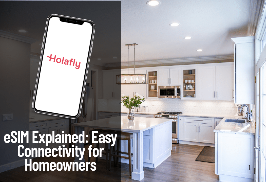 eSIM Explained: Easy Connectivity for Homeowners