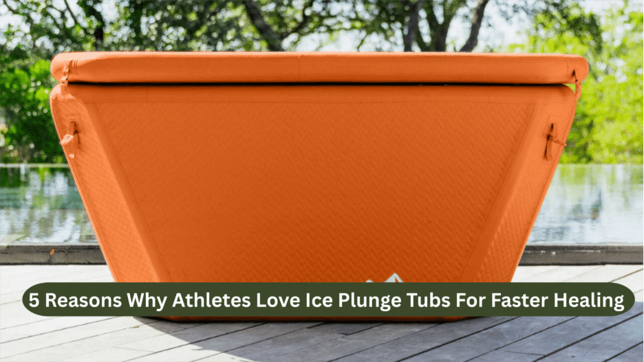 Reasons Why Athletes Love Ice Plunge Tubs For Faster Healing